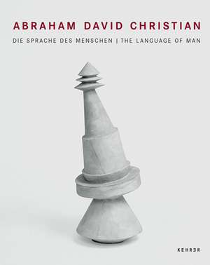 Abraham David Christian: Die Sprache Des Menschen/The Language of Man de Abraham David Christian