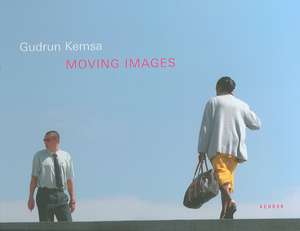 Gudrun Kemsa / Moving Images: Sculptures in Public Space de Gudrun Kemsa