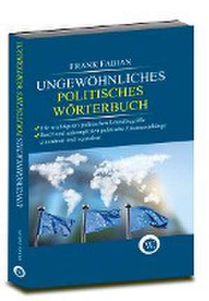 Ungewöhnliches politisches Wörterbuch de Frank Fabian