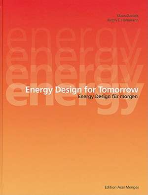 Energy Design for Tomorrow, Energy Design für morgen de Klaus Daniels