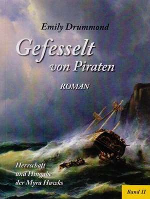 Gefesselt von Piraten 2 de Emily Drummond