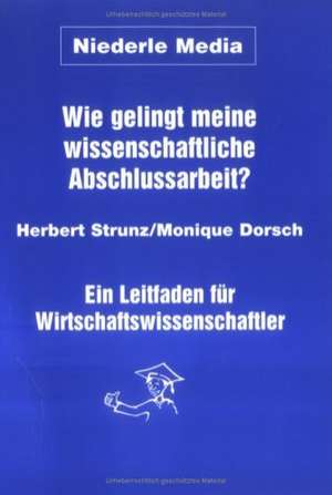 Wie gelingt meine Diplomarbeit? de Herbert Strunz