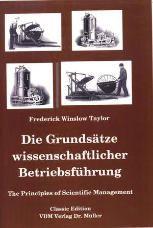 Die Grundsätze wissenschaftlicher Betriebsführung de Frederick W. Taylor