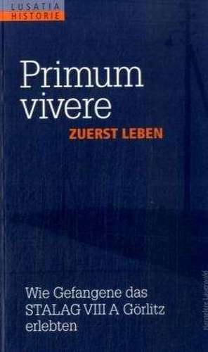 Primum vivere. Zuerst leben de Hannelore Lauerwald