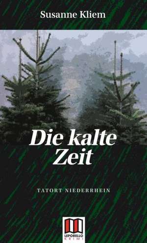 Die kalte Zeit de Susanne Kliem