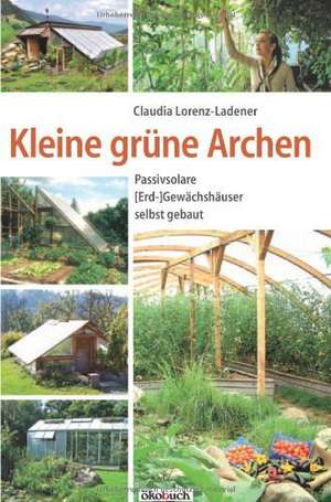 Kleine grüne Archen de Claudia Lorenz-Ladener