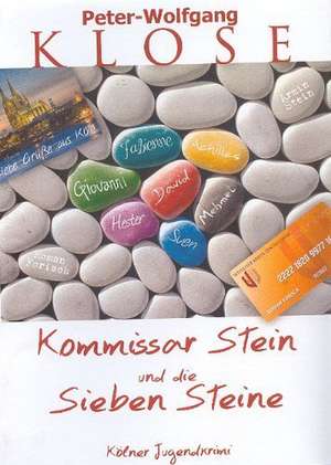 Kommissar Stein und die sieben Steine de Peter-Wolfgang Klose