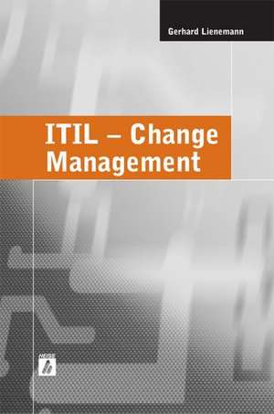 ITIL - Change Management de Gerhard Lienemann