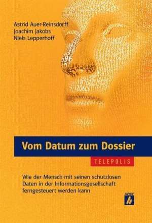 Vom Datum zum Dossier de Astrid Auer-Reinsdorff