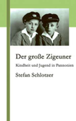 Der große Zigeuner de Stefan Schlotzer