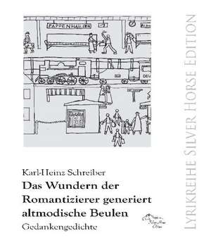 Das Wundern der Romantizierer generiert altmodische Beulen de Karl-Heinz Schreiber