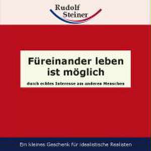 Füreinander leben ist möglich de Rudolf Steiner