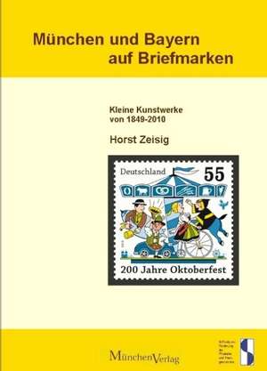 München und Bayern auf Briefmarken de Horst Zeisig