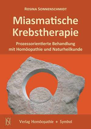 Miasmatische Krebstherapie de Rosina Sonnenschmidt