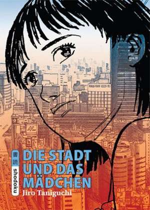 Die Stadt und das Mädchen de Jiro Taniguchi