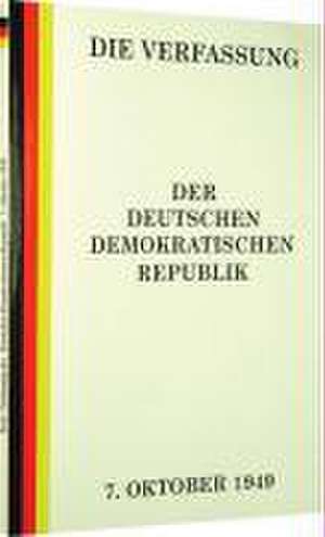 Die Verfassung der Deutschen Demokratischen Republik