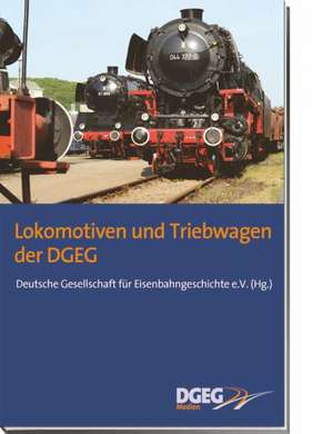 Lokomotiven und Triebwagen der DGEG de DGEG e. V.