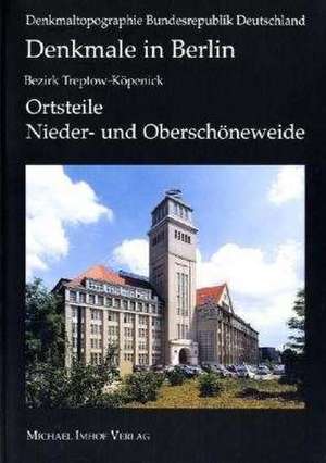 Denkmale in Berlin. Ortsteile Nieder- und Oberschöneweide de Landesdenkmalamt Berlin