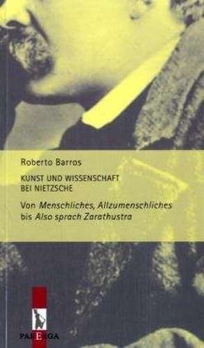 Kunst und Wissenschaft bei Nietzsche de Roberto Barros