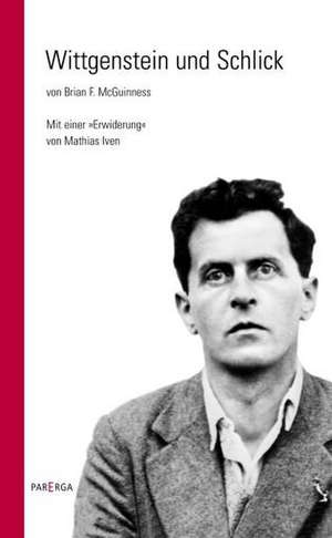 Wittgenstein und Schlick de Brian F. McGuinness