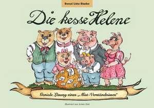 Die kesse Helene de Bernd Lütz-Binder