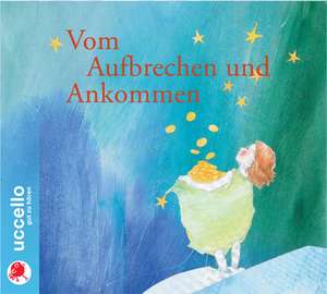 Vom Aufbrechen und Ankommen de Jacob Grimm