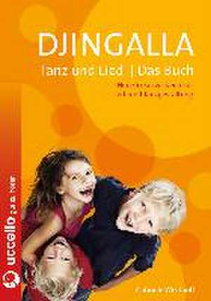 Djingalla | Tanz und Lied | Das Buch de Gabriele Westhoff