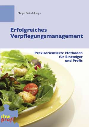 Erfolgreiches Verpflegungsmanagement de Margot Steinel