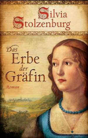 Das Erbe der Gräfin 2 de Silvia Stolzenburg