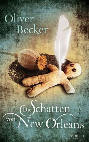 Die Schatten von New Orleans de Oliver Becker