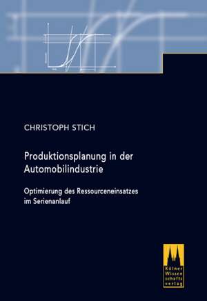 Produktionsplanung in der Automobilindustrie de Christoph Stich