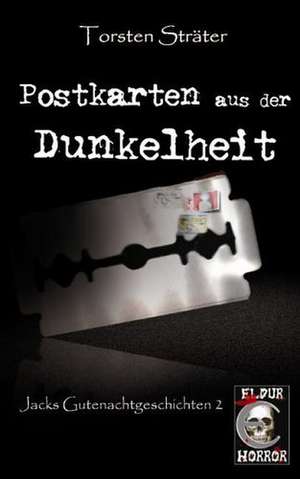 Postkarten aus der Dunkelheit de Torsten Sträter