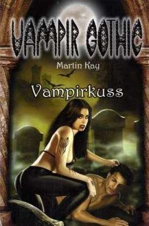 Vampir Gothic 2. Vampirkuss de Martin Kay