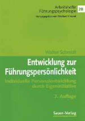 Entwicklung zur Führungspersönlichkeit de Walter Schmidt