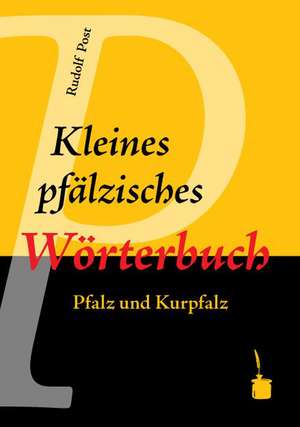 Kleines pfälzisches Wörterbuch de Rudolf Post