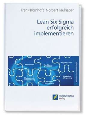 Lean Six Sigma erfolgreich implementieren de Frank Bornhöft