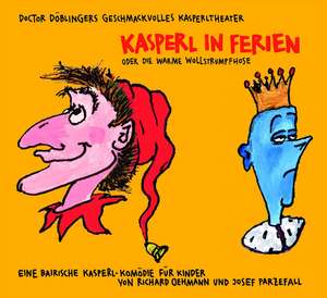 Kasperl in Ferien oder die warme Wollstrumpfhose. CD de Josef Parzefall