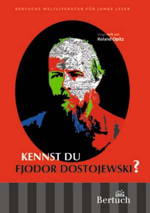 Kennst du Fjodor Dostojewski? de Roland Opitz