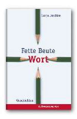 Fette Beute Wort de Tanja Jeschke