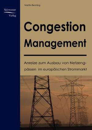 Congestion Management de Martin Benning