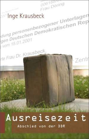 Ausreisezeit. de Inge Krausbeck