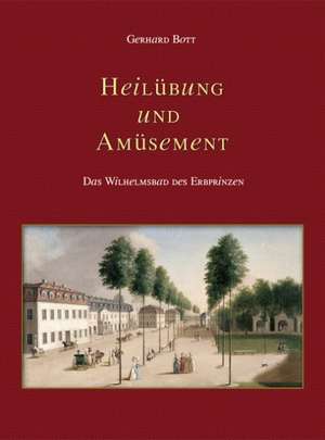 Heilübung und Amüsement de Gerhard Bott