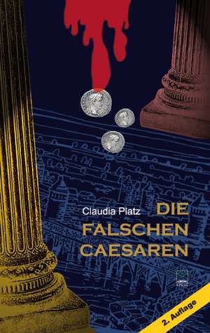 Die falschen Caesaren de Claudia Platz