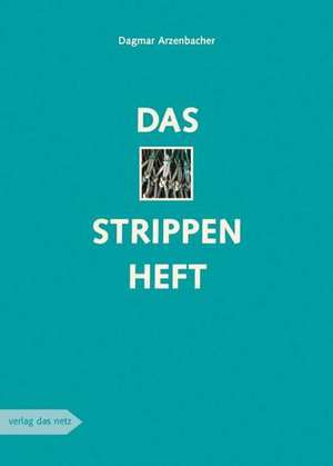 Das Strippenheft de Dagmar Arzenbacher