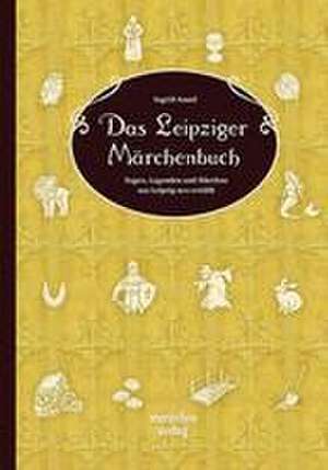 Das Leipziger Märchenbuch de Ingrid Annel