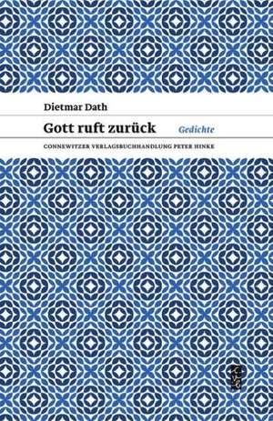 Gott ruft zurück de Dietmar Dath