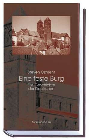 Eine feste Burg de Steven Ozment