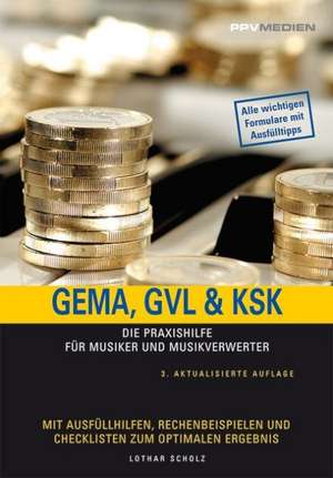 GEMA, GVL & KSK de Lothar Scholz