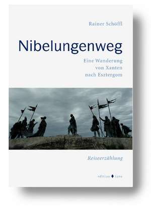 NIBELUNGENWEG de Rainer Schöffl