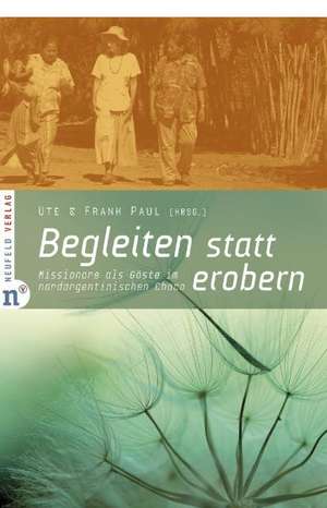 Begleiten statt erobern de Frank Paul